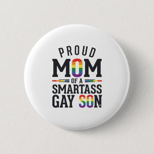 Proud Mom of a Smartass Gay Son Vintage Shirt Desi Button
