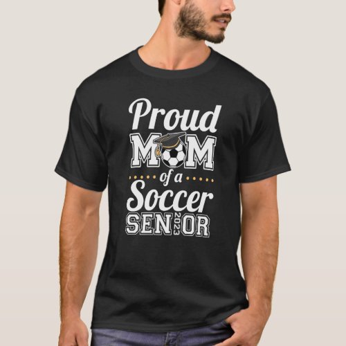 Proud Mom Of A Soccer Senior 2023   T_Shirt