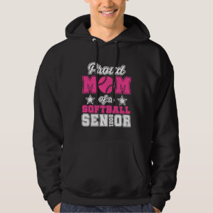 Proud Mom Of A Softball Senior 2021 Graphic Hoodie