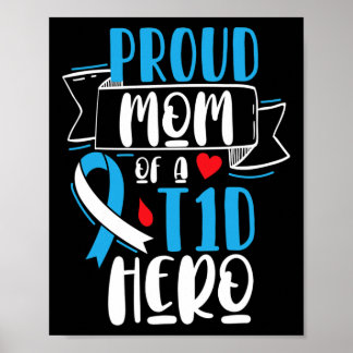 Proud Mom Of A T1D Hero Type 1 Diabetes Mom Awaren Poster