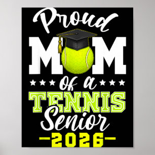Proud mom of a tennis senior 2026 graduation  poster