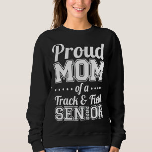 Proud Mom Of A Track And Field Senior 2022 Mother' Sweatshirt