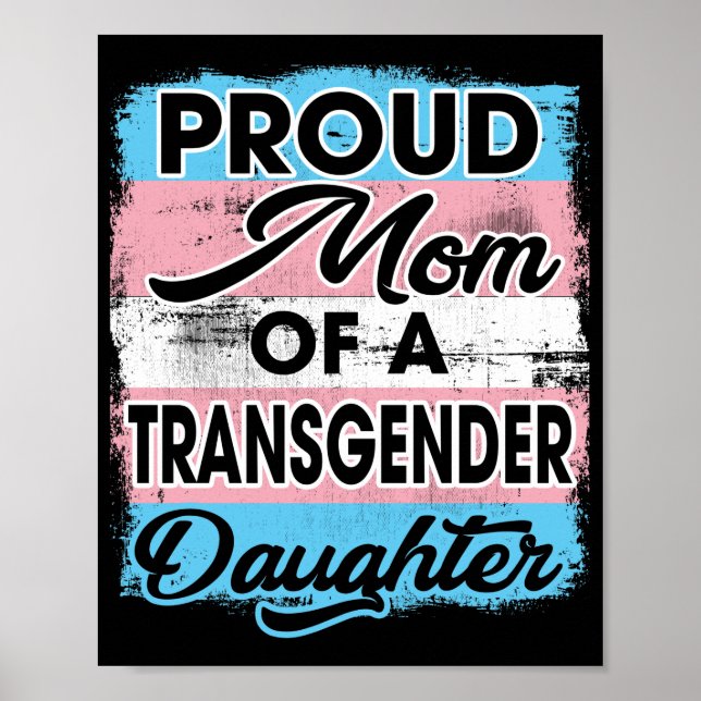 Proud Mom Of A Transgender Daughter Poster (Front)
