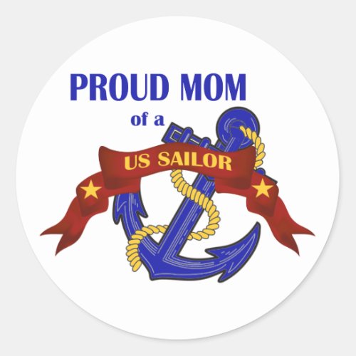 Proud Mom of a US Sailor Classic Round Sticker
