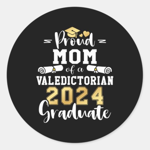 Proud Mom Of A Valedictorian Class 2024 Graduation Classic Round Sticker
