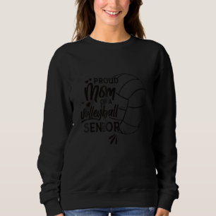 Proud Mom Of A Volleyball Senior 2023 1 Sweatshirt
