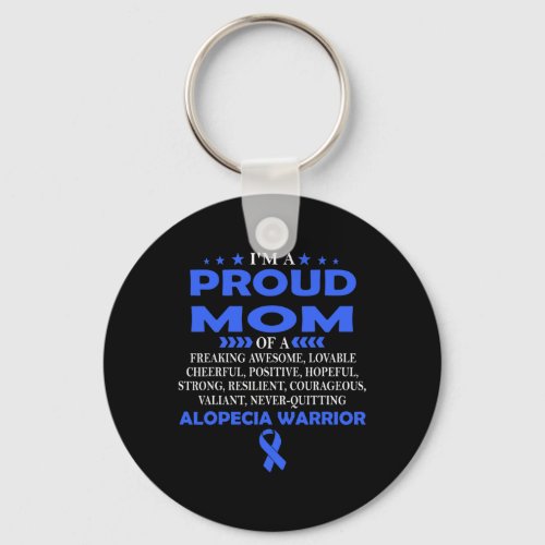 Proud Mom Of Alopecia Warrior T  Keychain