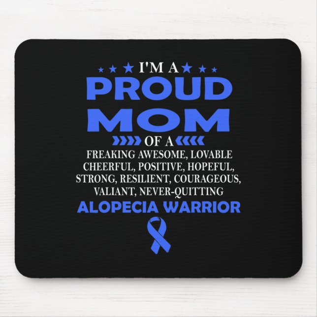 Proud Mom Of Alopecia Warrior T  Mouse Pad (Front)