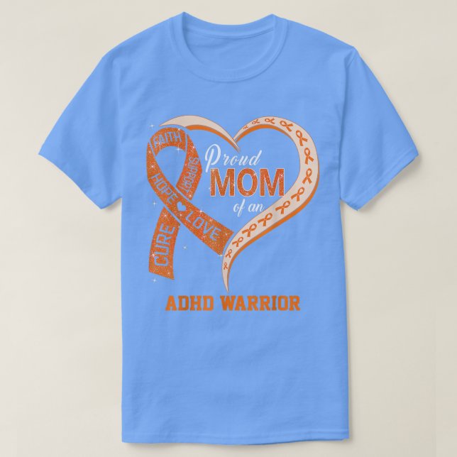 Proud Mom Of An ADHD Warrior Ribbon Heart  T-Shirt (Design Front)