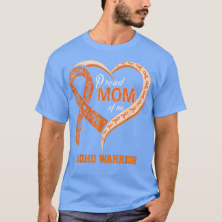 Proud Mom Of An ADHD Warrior Ribbon Heart  T-Shirt