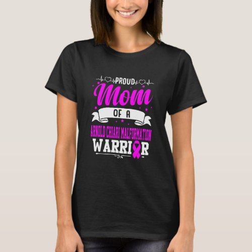 Proud Mom Of An Arnold Chiari Malformation T_Shirt