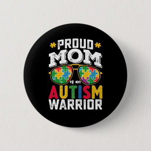 Proud Mom Of An Autism Warrior Family Button