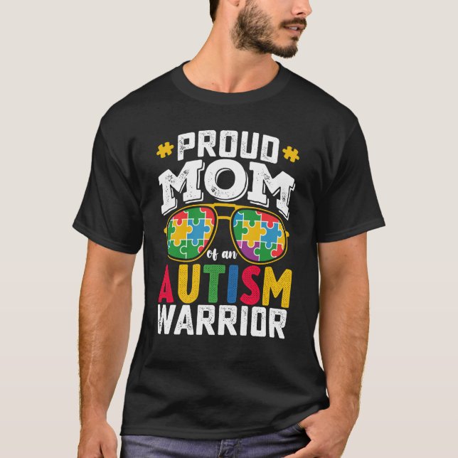Proud Mom Of An Autism Warrior Family T-Shirt (Front)