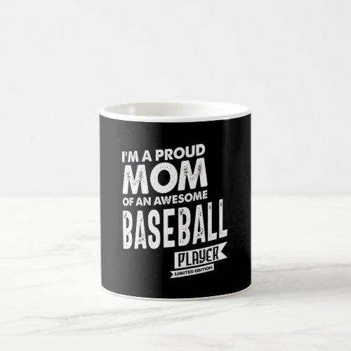 Proud Mom Of an Awesome Baseball Player Coffee Mug