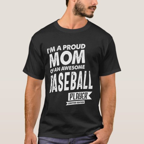 Proud Mom Of an Awesome Baseball Player T_Shirt