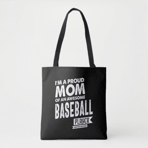 Proud Mom Of an Awesome Baseball Player Tote Bag