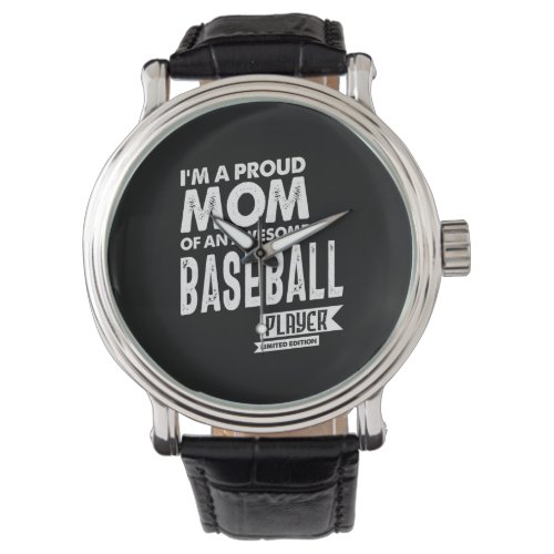 Proud Mom Of an Awesome Baseball Player Watch