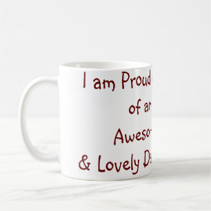 Proud mom of an awesome daughter add name text coffee mug