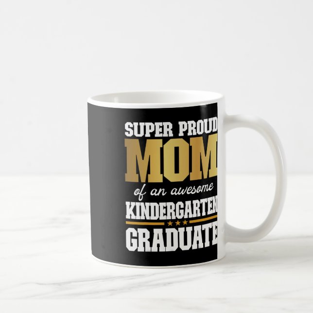 Proud Mom Of An Awesome Kindergarten Graduate 2024 Coffee Mug (Right)