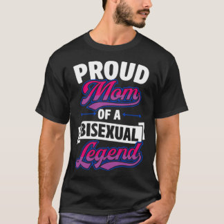 Proud Mom Of An Bisexual Legend Cute Bi Proud Par T-Shirt
