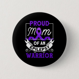 Proud Mom Of An Epilepsy Warrior Epilepsy Awarenes Button