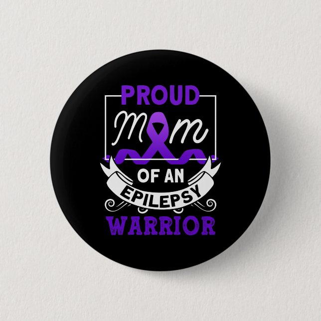 Proud Mom Of An Epilepsy Warrior Epilepsy Awarenes Button (Front)