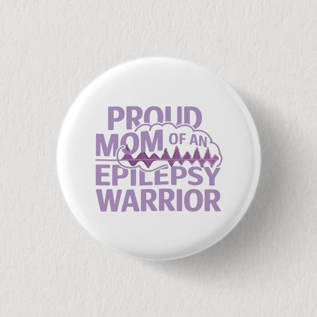 Proud Mom of an Epilepsy Warrior Show Your Support Button (Front)