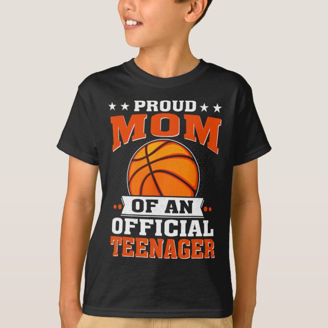 Proud Mom Of An Official Teenager 13th Birthday Sk T-Shirt (Front)