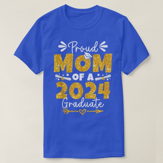 Proud Mom of class of 2024 Graduate for Graduation T-Shirt (Design Front)