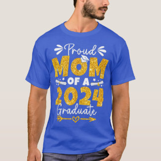 Proud Mom of class of 2024 Graduate for Graduation T-Shirt