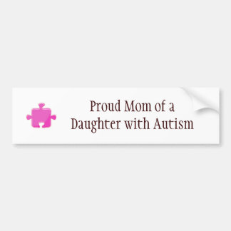 Proud mom of daughter with autism bumper sticker