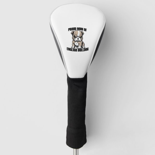 Proud Mom of English Bulldog Golf Head Cover (Front)