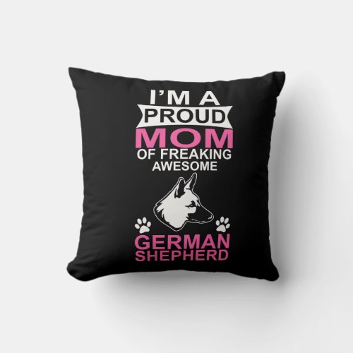 Proud Mom of German Shepherd Dog Throw Pillow