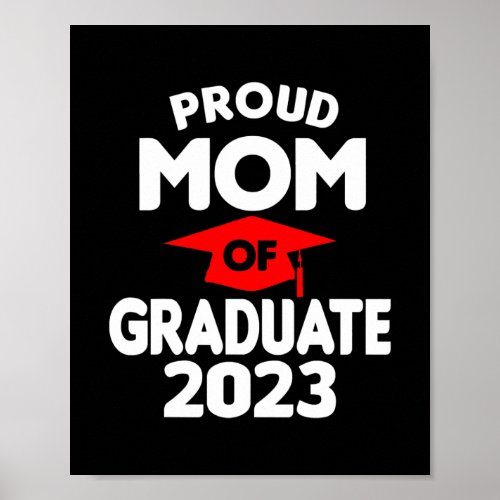Proud Mom Of Graduate 2023 Class Of 2023 Poster