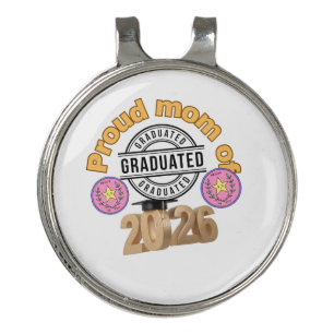 Proud Mom of Graduate 2026 – Graduation Celebratio Golf Hat Clip