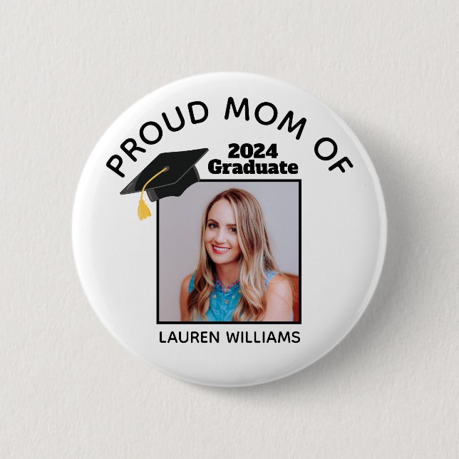 Proud Mom of Graduate Photo 2025 Custom Graduation Button (Front)