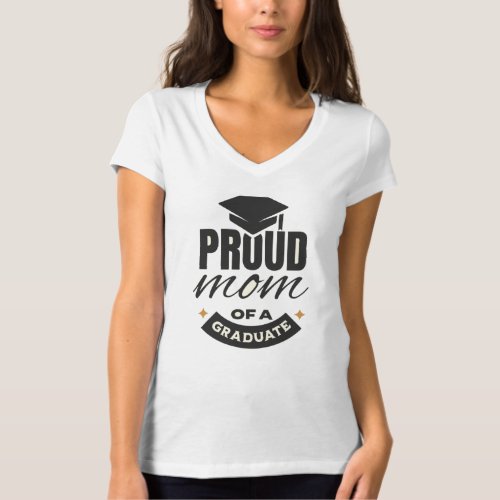 Proud Mom of graduate son T_Shirt