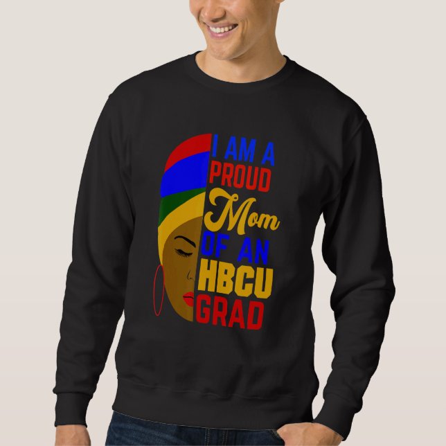 Proud Mom Of Hbcu Grad Afrocentric Sweatshirt (Front)