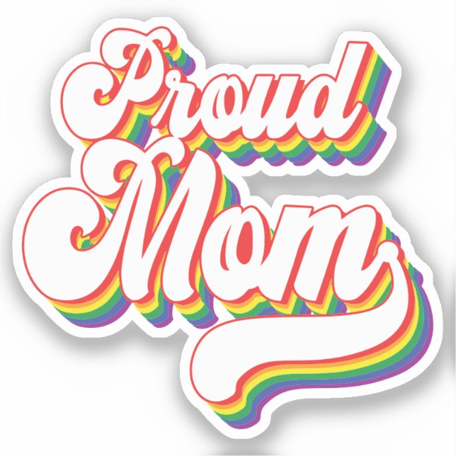 Proud Mom of LGBTQ | Gay Pride Mom | Supportive Sticker (Front)