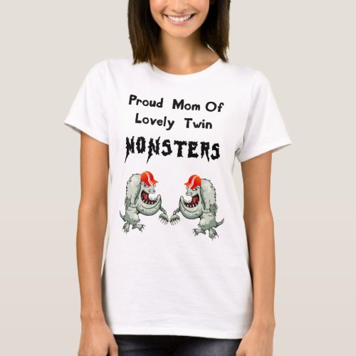Proud Mom Of Lovely Twin Monsters _ Fist Bumping T_Shirt