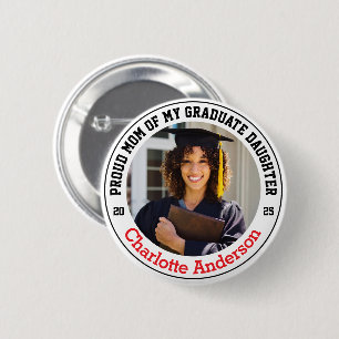Proud Mom of My Graduate Daughter Custom Photo Button