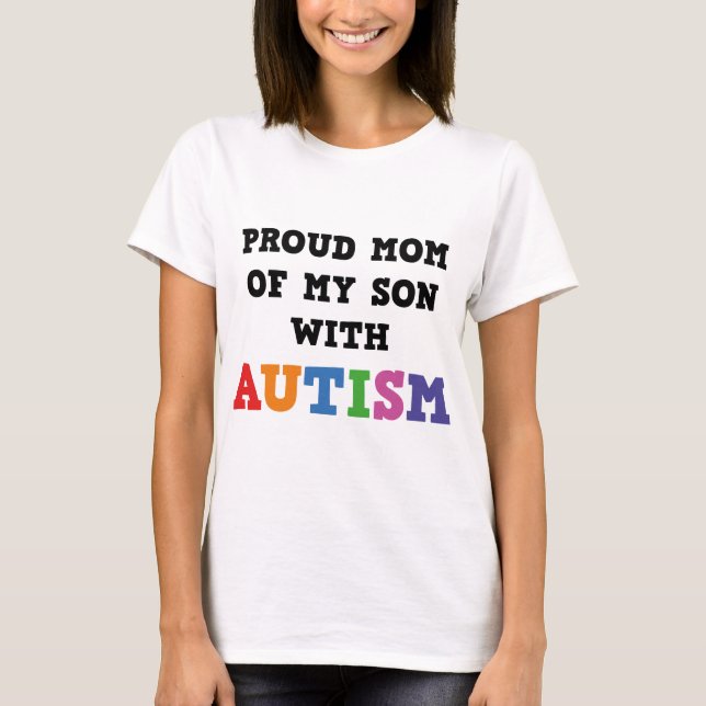 Proud Mom Of My Son With Autism T-Shirt (Front)