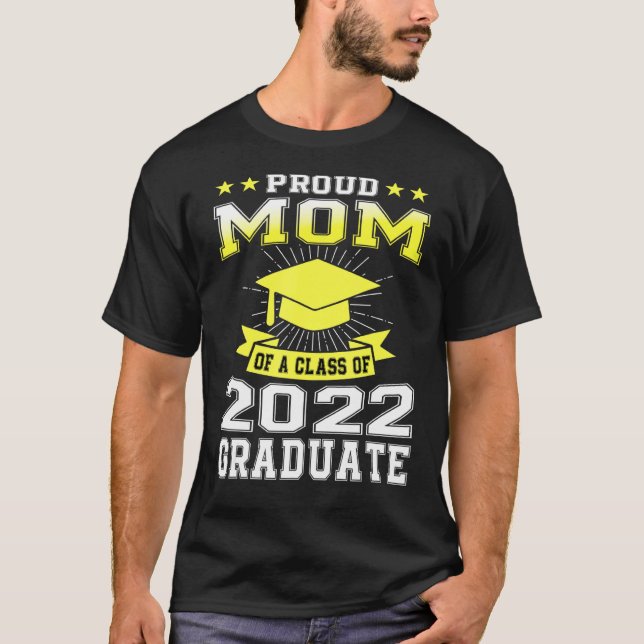 Proud Mom Of Senior 2022 Family Matching Graduatio T-Shirt (Front)