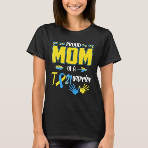 Proud Mom Of T21 Warrior Down Syndrome Awareness F T_Shirt