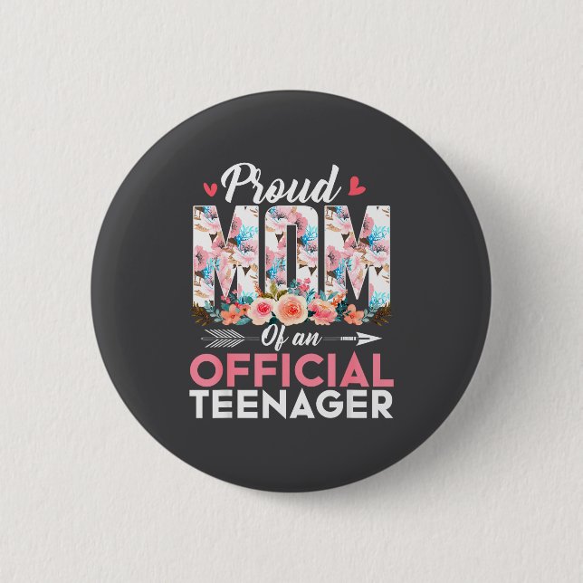 Proud Mom Of Teenager 13th Birthday Gift Girls Tee Button (Front)