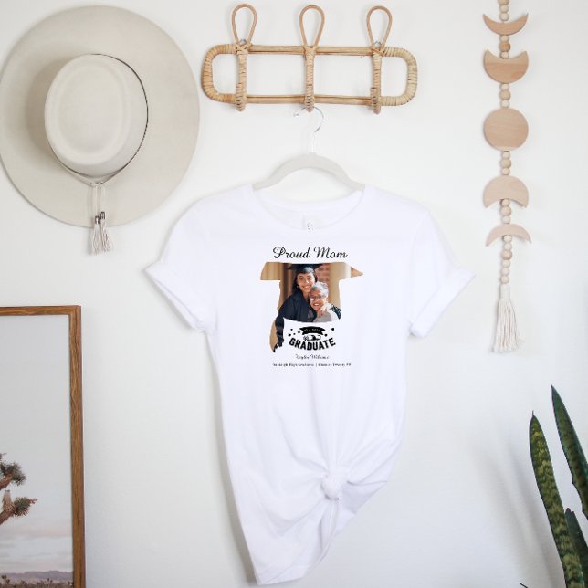 Proud Mom of the Graduate | Graduation Photo T-Shirt (Creator Uploaded)