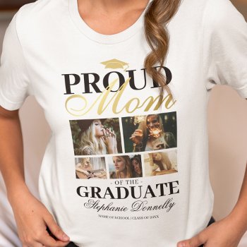 Proud Mom Of The Graduate T-shirt by special_stationery at Zazzle