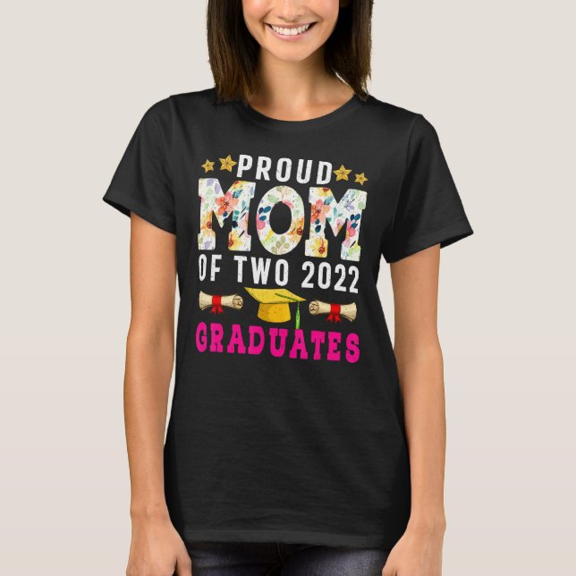 Proud Mom Of Two 2022 Graduates Funny Graduation S T-Shirt (Front)