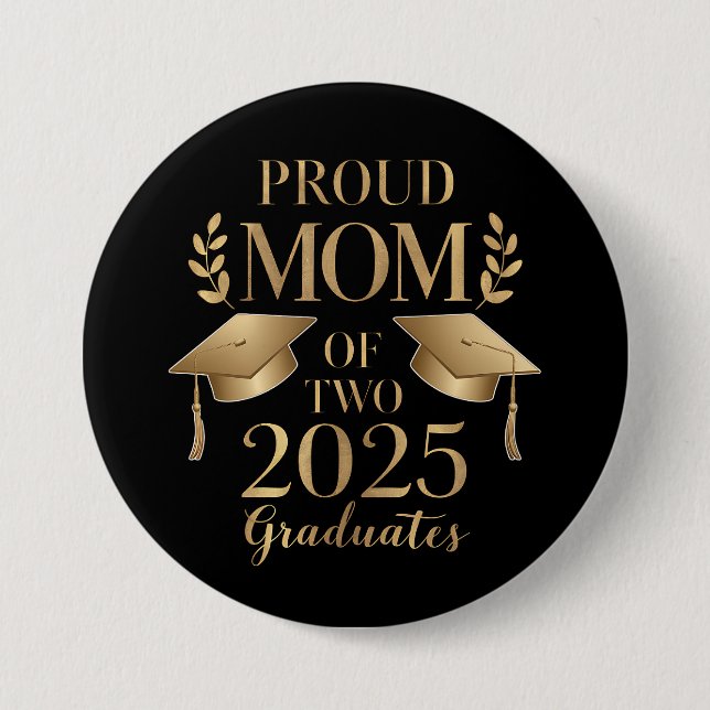 Proud Mom of Two 2025 Graduates Graduate Twins Button (Front)