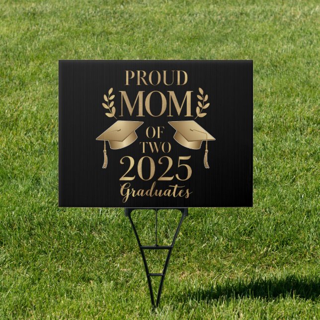 Proud Mom of Two 2025 Graduates Graduate Twins Sign (Insitu)